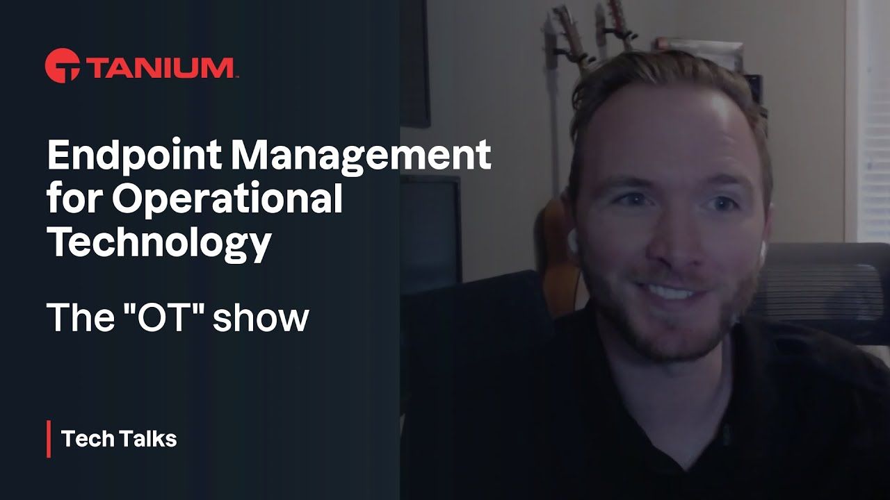 OT-Endpunktverwaltung: Absicherung von Operational-Technology-Assets - Tanium Tech Talks #148 Videovorschaubild