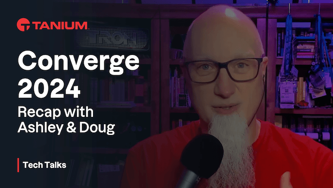 Rückblick auf „Tanium Converge 2024 “ – Tech Talks