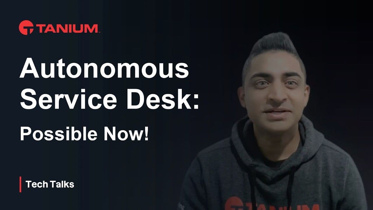 Automatisierung des IT-Service-Desk-Betriebs mit KI und Endpunktdaten – Tanium Tech Talks #155 – Videominiaturansicht