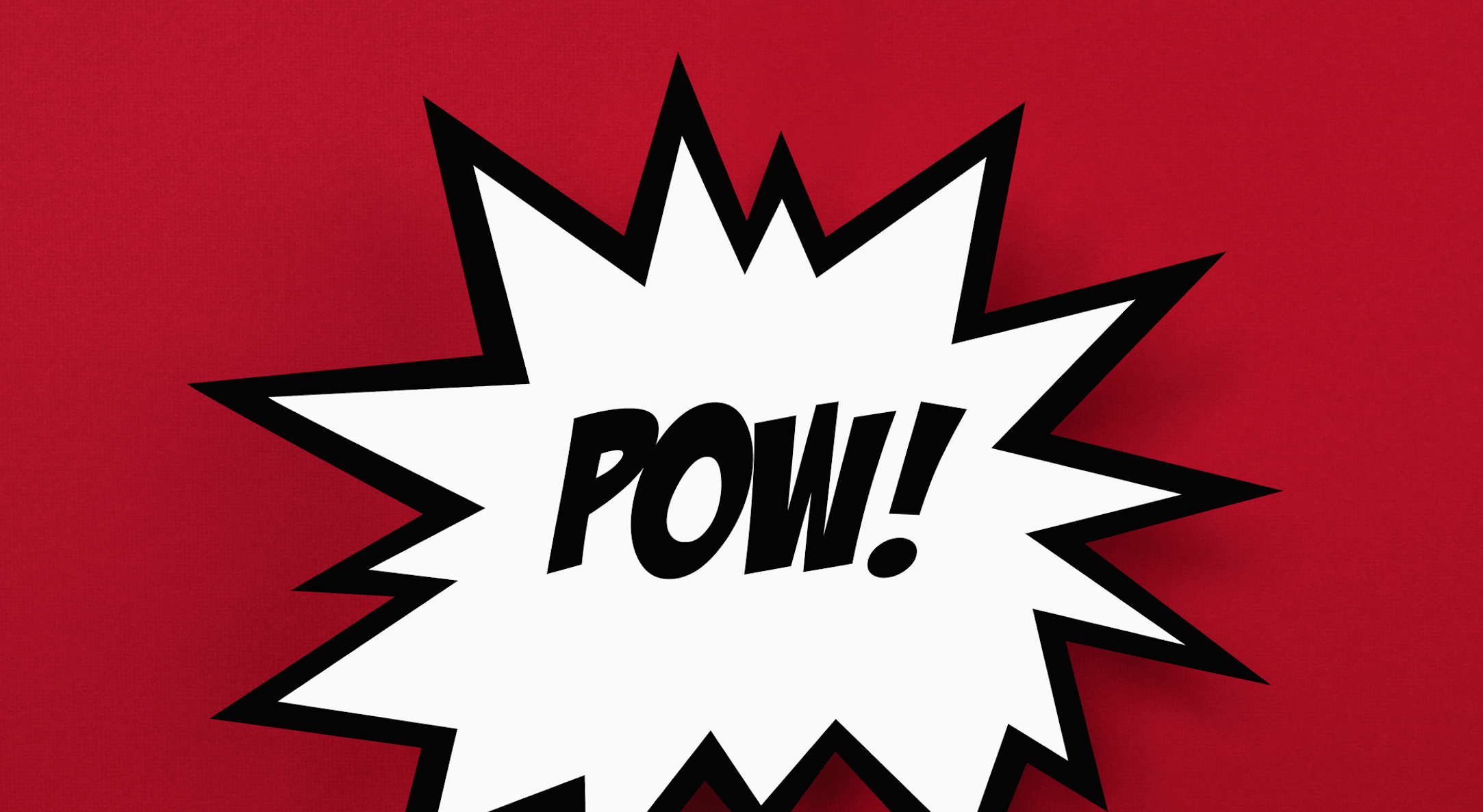 Ein Bild des Wortes „Pow", das durch einen roten Hintergrund bricht.