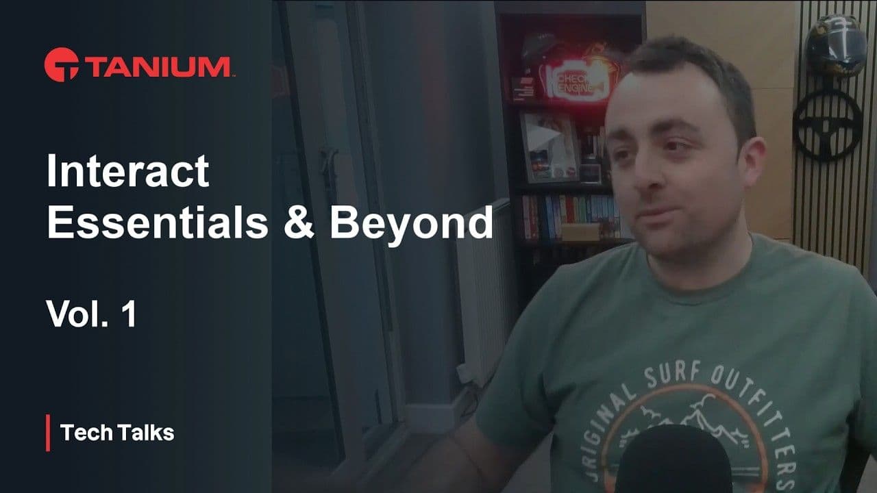 Tanium Interact-Grundlagen: Endpunkt-Abfrage und Live-Datenzugriff – Tanium Tech Talks #161 Video-Vorschaubild
