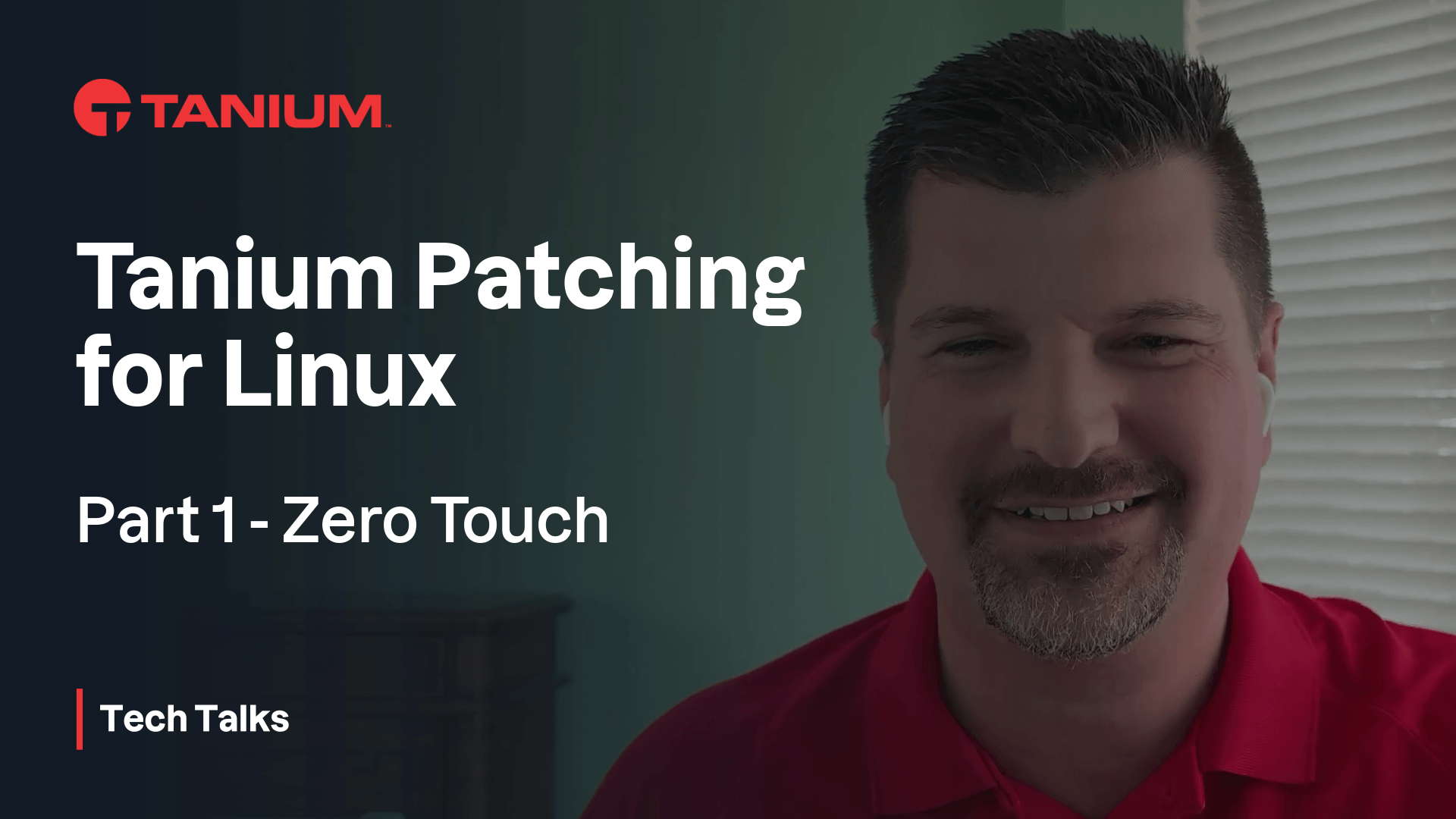 Videovorschaubild für „Von Zero Touch zu Lite Touch: Linux-Patching mit Tanium meistern" – Tanium Tech Talks #128