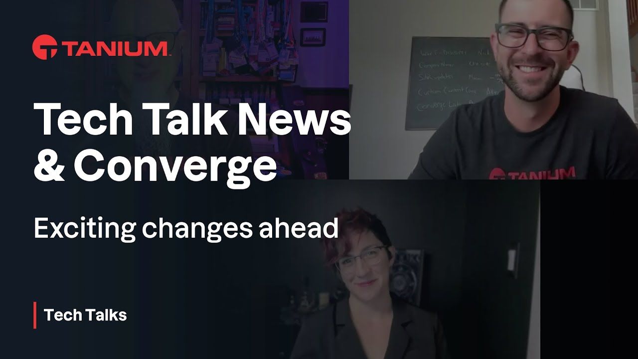 Videovorschaubild für: Die neuen Moderatoren der Tech Talks vorstellen und auf Converge vorbereiten – Tanium Tech Talks #138