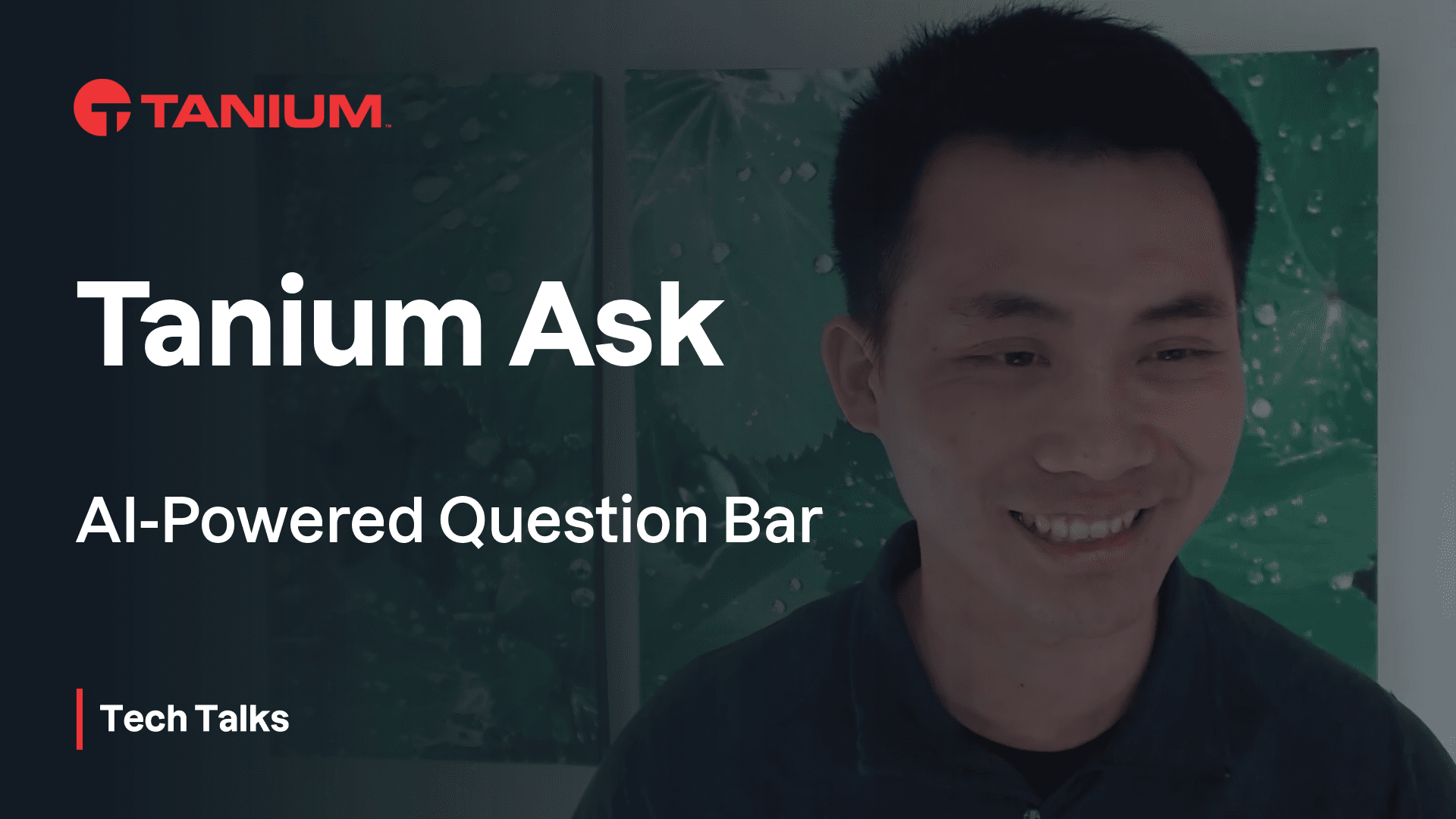 Tanium Tech Talk: Ep 111 Tanium Ask