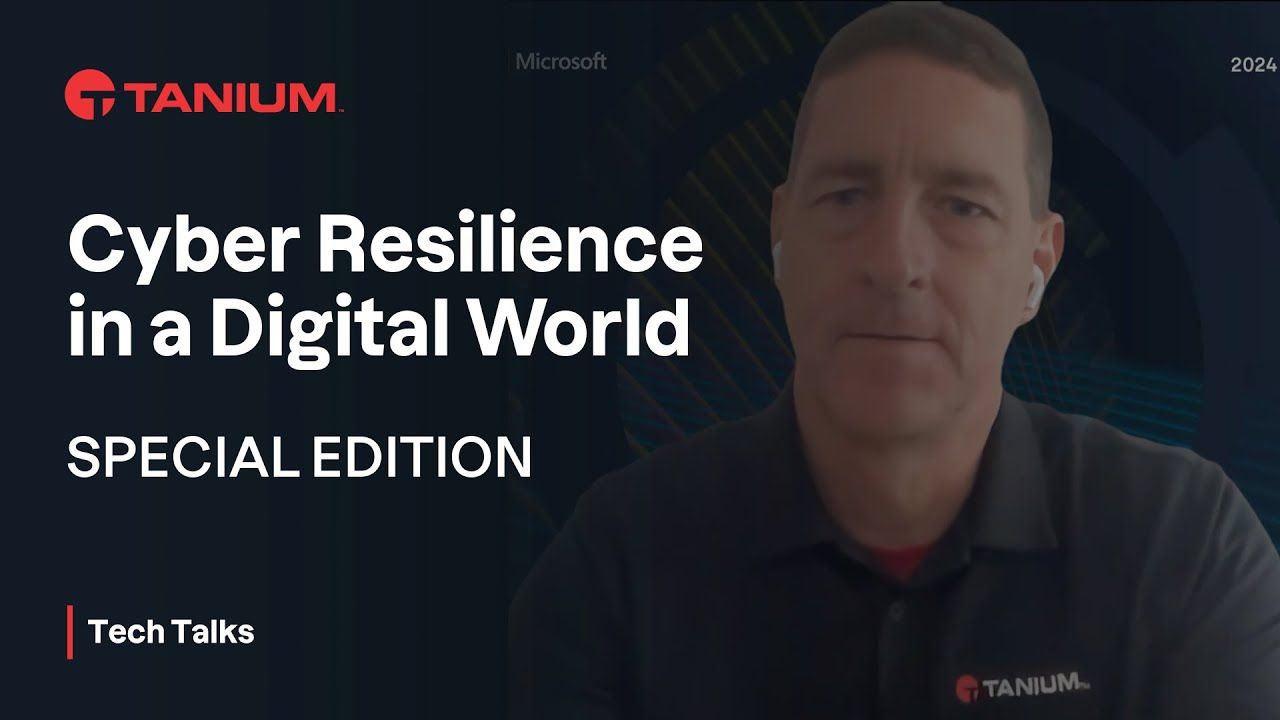 Cyber-Resilienz in einer digitalen Welt – Vorschaubild des Tanium Tech Talks-Videos