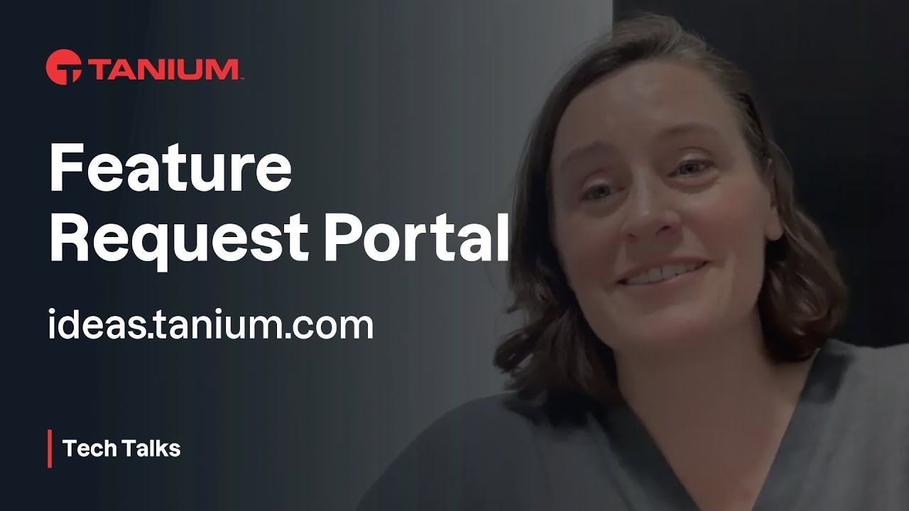 So werden Feature-Anfragen eingereicht und verfolgt – Tanium Tech Talks #147 Video-Vorschaubild