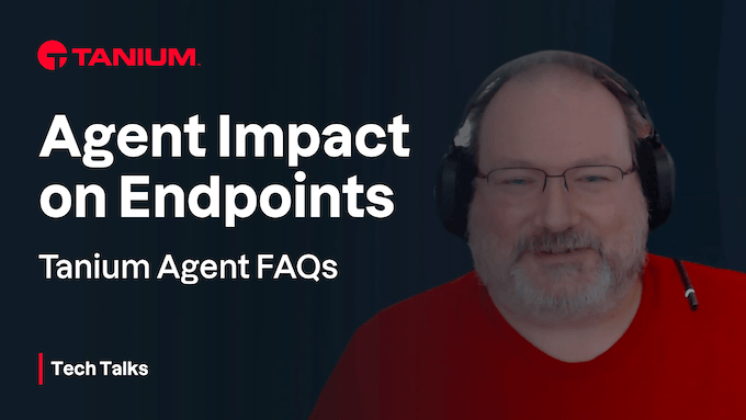 Tanium Agent – Häufig gestellte Fragen – Tanium Tech Talks #88 – 90