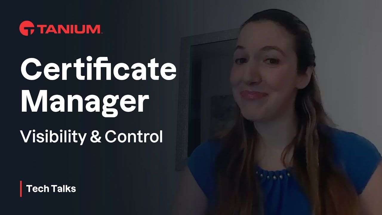 Automatisierung des SSL/TLS-Zertifikat-Lebenszyklusmanagements – Tanium Tech Talks #146 Video-Vorschaubild