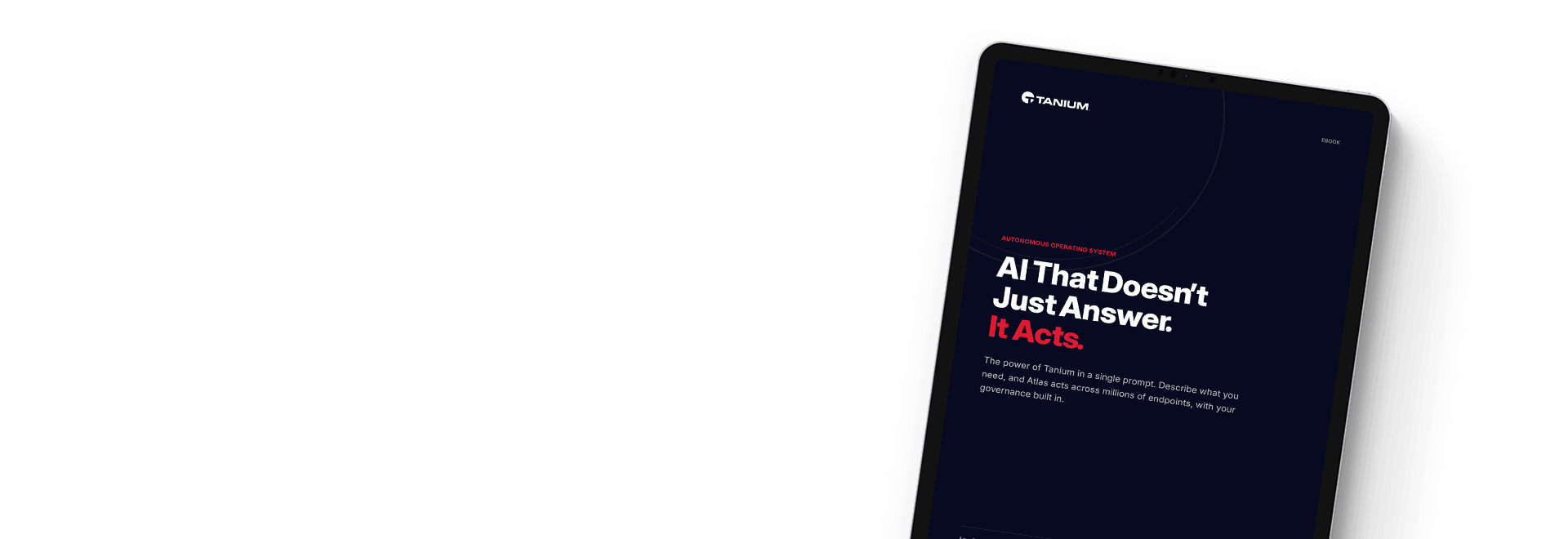 Tablet showing 'AI That Doesn't Just Answer, It Acts' Tanium Atlas eBook cover