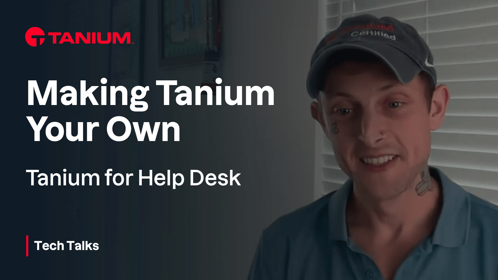 Videovorschaubild für „So passen Sie Tanium für den Help-Desk-Erfolg an" – Tanium Tech Talks #131